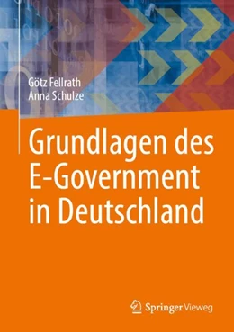 Abbildung von Schulze / Fellrath | Grundlagen des E-Government in Deutschland | 1. Auflage | 2024 | beck-shop.de