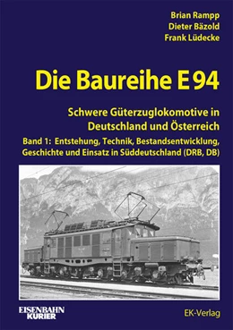 Abbildung von Rampp / Bäzold | Die Baureihe E 94 - Band 1 | 1. Auflage | 2025 | beck-shop.de