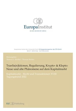 Abbildung von Reutter / Werlen | TranSa(n)ktionen, Regulierung, Krypto- & Klepto: Neue und alte Phänomene auf dem Kapitalmarkt | 1. Auflage | 2024 | beck-shop.de