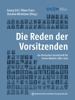 Abbildung von Ertl / Franz | Die Reden der Vorsitzenden der Deutschen Gesellschaft für Innere Medizin 1882-2024 | 1. Auflage | 2024 | beck-shop.de