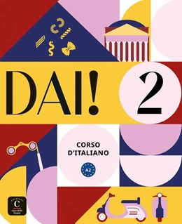 Abbildung von Dai! 2 A2. Libro dello studente e degli esercizi con audio e video | 1. Auflage | 2024 | beck-shop.de