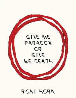 Abbildung von Horn / Dziewior | Give Me Paradox or Give Me Death | 1. Auflage | 2024 | beck-shop.de