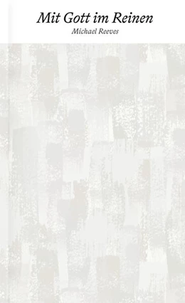 Abbildung von Reeves | Mit Gott im Reinen | 1. Auflage | 2024 | beck-shop.de