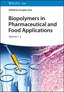 Abbildung von Jana | Biopolymers in Pharmaceutical and Food Applications, 2 Volumes | 1. Auflage | 2024 | beck-shop.de