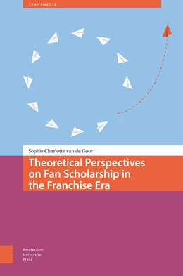 Abbildung von Goor | Theoretical Perspectives on Fan Scholarship in the Franchise Era | 1. Auflage | 2024 | 14 | beck-shop.de