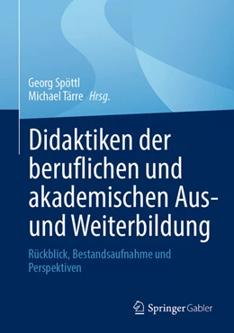 Abbildung von Tärre / Spöttl | Didaktiken der beruflichen und akademischen Aus- und Weiterbildung | 1. Auflage | 2024 | beck-shop.de