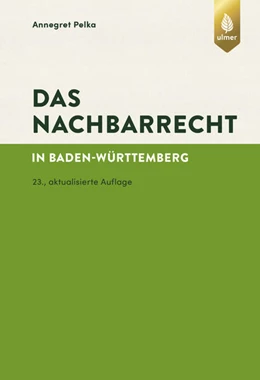 Abbildung von Pelka | Das Nachbarrecht | 23. Auflage | 2024 | beck-shop.de