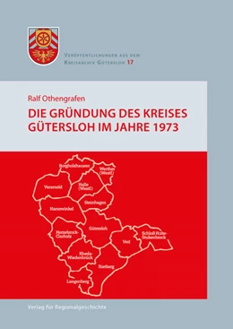 Abbildung von Othengrafen | Die Gründung des Kreises Gütersloh im Jahre 1973 | 1. Auflage | 2024 | 17 | beck-shop.de