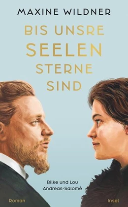 Abbildung von Wildner | Bis unsre Seelen Sterne sind. Rilke und Lou Andreas-Salomé | 1. Auflage | 2025 | beck-shop.de