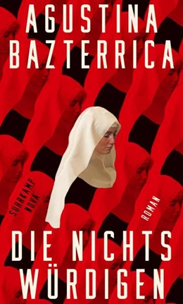 Abbildung von Bazterrica | Die Nichtswürdigen | 1. Auflage | 2024 | beck-shop.de