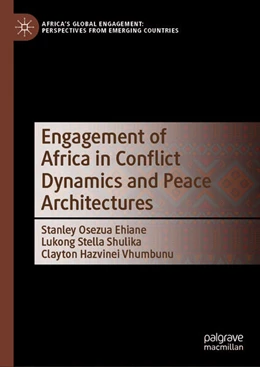 Abbildung von Ehiane / Shulika | Engagement of Africa in Conflict Dynamics and Peace Architectures | 1. Auflage | 2024 | beck-shop.de
