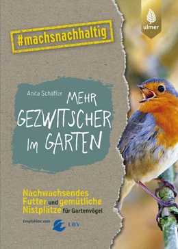 Abbildung von Schäffer | Mehr Gezwitscher im Garten | 1. Auflage | 2024 | beck-shop.de