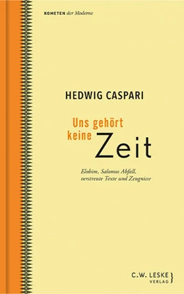 Abbildung von Caspari / Rohrbacher | Uns gehört keine Zeit | 1. Auflage | 2024 | beck-shop.de