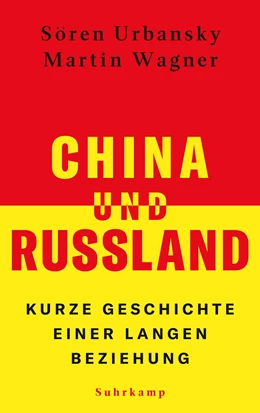 Abbildung von Urbansky / Wagner | China und Russland | 1. Auflage | 2025 | beck-shop.de