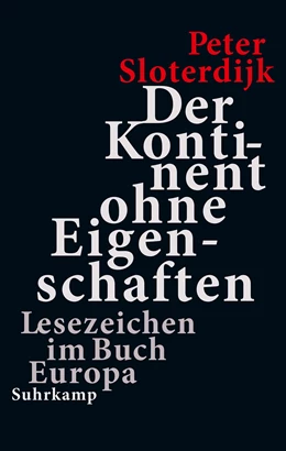 Abbildung von Sloterdijk | Der Kontinent ohne Eigenschaften | 2. Auflage | 2024 | beck-shop.de