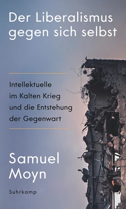 Abbildung von Moyn | Der Liberalismus gegen sich selbst | 1. Auflage | 2024 | beck-shop.de