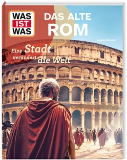 Abbildung von Schaller | WAS IST WAS Das alte Rom. Eine Stadt verändert die Welt | 1. Auflage | 2024 | beck-shop.de
