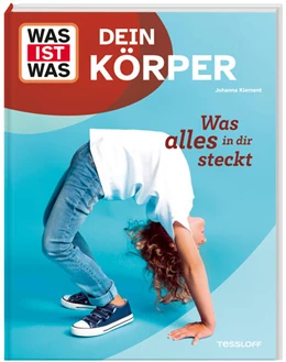 Abbildung von Klement | WAS IST WAS Dein Körper. Was alles in dir steckt | 1. Auflage | 2024 | beck-shop.de