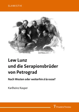 Abbildung von Kasper | Lew Lunz und die Serapionsbrüder von Petrograd | 1. Auflage | 2024 | beck-shop.de