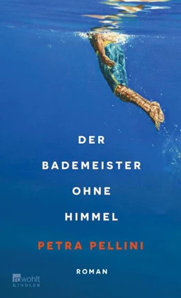 Abbildung von Pellini | Der Bademeister ohne Himmel | 1. Auflage | 2024 | beck-shop.de