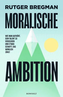 Abbildung von Bregman | Moralische Ambition | 1. Auflage | 2024 | beck-shop.de