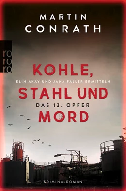 Abbildung von Conrath | Kohle, Stahl und Mord: Das 13. Opfer | 1. Auflage | 2024 | beck-shop.de