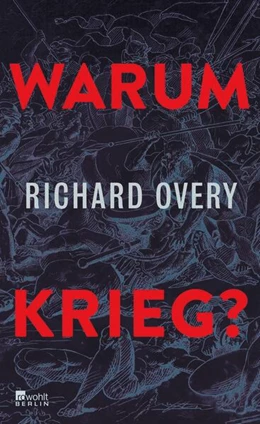 Abbildung von Overy | Warum Krieg? | 1. Auflage | 2024 | beck-shop.de