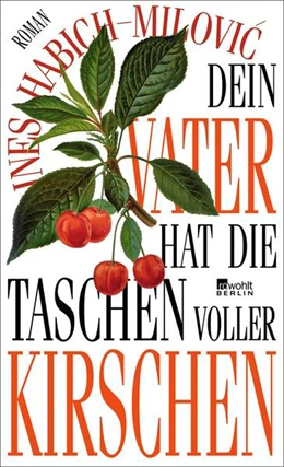 Abbildung von Habich-Milovic | Dein Vater hat die Taschen voller Kirschen | 1. Auflage | 2025 | beck-shop.de