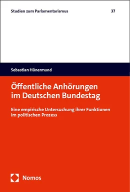 Abbildung von Hünermund | Öffentliche Anhörungen im Deutschen Bundestag | 1. Auflage | 2024 | 37 | beck-shop.de