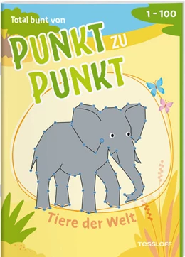 Abbildung von Total bunt von Punkt zu Punkt. Tiere der Welt. Von 1 bis 100 | 1. Auflage | 2024 | beck-shop.de
