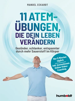 Abbildung von Eckardt | 11 Atem-Übungen, die dein Leben verändern | 1. Auflage | 2024 | beck-shop.de