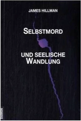 Abbildung von Hillman | Selbstmord und seelische Wandlung | 5. Auflage | 2024 | beck-shop.de