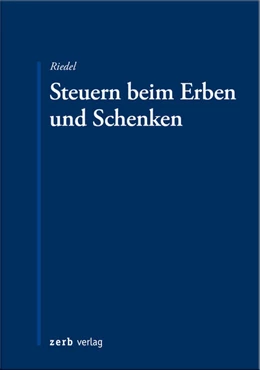 Abbildung von Riedel | Steuern beim Erben und Schenken | 1. Auflage | 2024 | beck-shop.de