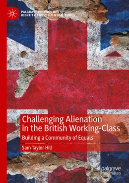 Abbildung von Taylor Hill | Challenging Alienation in the British Working-Class | 1. Auflage | 2024 | beck-shop.de