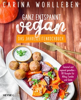 Abbildung von Wohlleben | Ganz entspannt vegan - Das Jahreszeitenkochbuch | 1. Auflage | 2024 | beck-shop.de