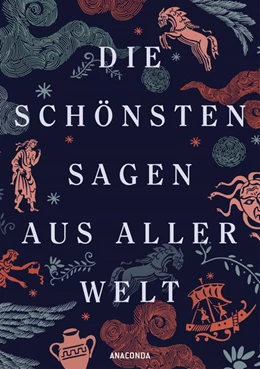 Abbildung von Ackermann | Die schönsten Sagen aus aller Welt | 1. Auflage | 2024 | beck-shop.de
