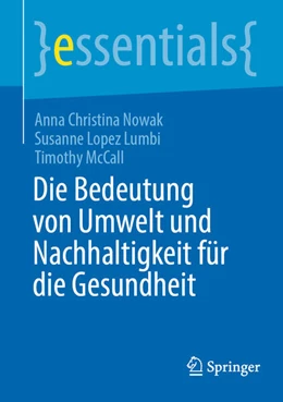 Abbildung von Nowak / Lopez Lumbi | Die Bedeutung von Umwelt und Nachhaltigkeit für die Gesundheit | 1. Auflage | 2024 | beck-shop.de