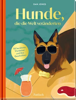 Abbildung von Jones | Hunde, die die Welt veränderten | 1. Auflage | 2024 | beck-shop.de