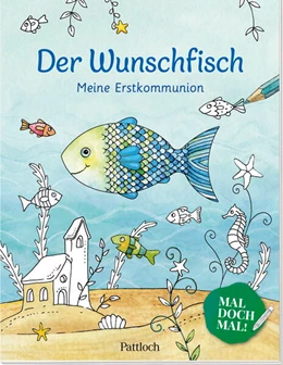 Abbildung von Pattloch Verlag | Der Wunschfisch. Mal doch mal! Meine Erstkommunion | 1. Auflage | 2025 | beck-shop.de