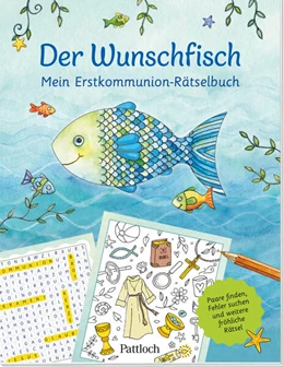 Abbildung von Pattloch Verlag | Der Wunschfisch. Mein Erstkommunion-Rätselbuch | 1. Auflage | 2025 | beck-shop.de