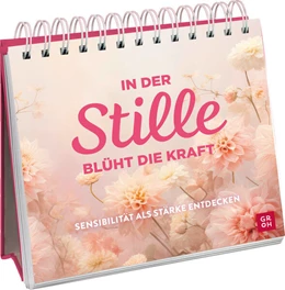 Abbildung von Groh Verlag | In der Stille blüht die Kraft | 1. Auflage | 2024 | beck-shop.de