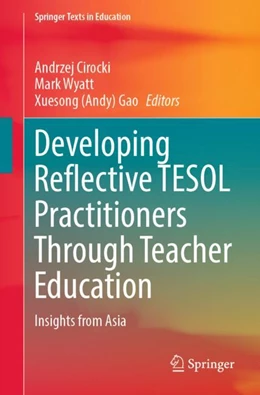 Abbildung von Cirocki / Wyatt | Developing Reflective TESOL Practitioners Through Teacher Education | 1. Auflage | 2024 | beck-shop.de