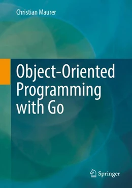 Abbildung von Maurer | Object-based Programming with Go | 1. Auflage | 2025 | beck-shop.de