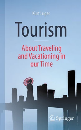 Abbildung von Luger | Tourism - About Traveling and Vacationing in our Time | 1. Auflage | 2025 | beck-shop.de