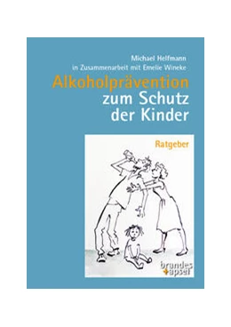 Abbildung von Helfmann | Alkoholprävention zum Schutz der Kinder | 1. Auflage | 2024 | beck-shop.de