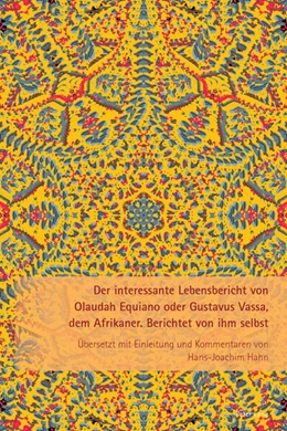 Abbildung von Hahn | Der interessante Lebensbericht von Olaudah Equiano oder Gustavus Vassa, dem Afrikaner | 1. Auflage | 2024 | beck-shop.de
