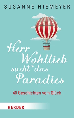 Abbildung von Niemeyer | Herr Wohllieb sucht das Paradies | 1. Auflage | 2024 | beck-shop.de