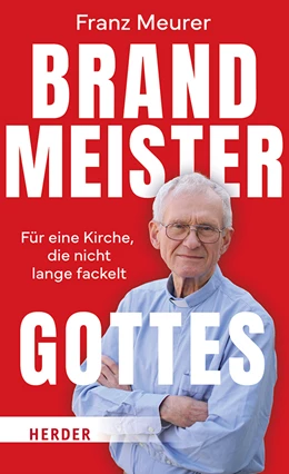 Abbildung von Meurer | Brandmeister Gottes | 1. Auflage | 2024 | beck-shop.de