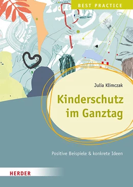 Abbildung von Klimczak | Kinderschutz im Ganztag. Best Practice | 1. Auflage | 2024 | beck-shop.de