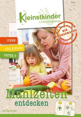 Abbildung von Höhn / Rahm | Die Praxismappe: Mahlzeiten entdecken | 1. Auflage | 2024 | beck-shop.de
